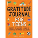 Gratitude Journal for Teens: Prompts to Cultivate a Habit of Awareness and Improve Well-Being