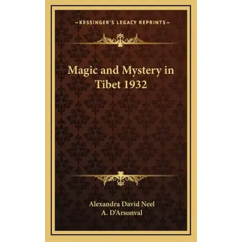 Magic and Mystery in Tibet 1932