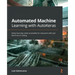 Automated Machine Learning with AutoKeras: Deep learning made accessible for everyone with just few lines of coding