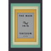 The Man in a Vacuum