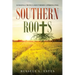 Southern Roots: Lessons From a Southern Upbringing