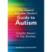 The General Education Teacher's Guide to Autism: Essential Answers to Key Questions (Your Guide to Supporting the Special Needs of Children on the Aut