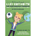 The Amazing Journey of Katy Cupsworth, The Performance Warrior: Finding the Six Secrets of the Footballing Mindset
