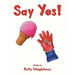 Say Yes!