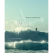 Waves: Pro Surfers and Their World