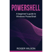 PowerShell: A Beginner's Guide to Windows PowerShell