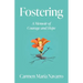 Fostering: A Memoir of Courage and Hope