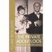 The Private Adolf Loos: Portrait of an Eccentric Genius