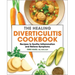 The Healing Diverticulitis Cookbook: Recipes to Soothe Inflammation and Relieve Symptoms