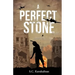 A Perfect Stone