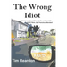 The Wrong Idiot