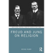 Freud and Jung on Religion