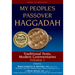 My People's Passover Haggadah Vol 1: Traditional Texts, Modern Commentaries