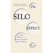 The Silo Effect: The Peril of Expertise and the Promise of Breaking Down Barriers