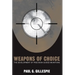 Weapons of Choice: The Development of Precision Guided Munitions