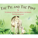 The Pig and The Pony