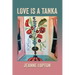 Love Is a Tanka