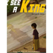 I See A King