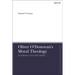Oliver O'Donovan's Moral Theology: Tensions and Triumphs