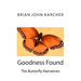 Goodness Found: The Butterfly Narratives