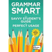 Grammar Smart, 4th Edition: The Savvy Student's Guide to Perfect Usage
