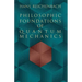 Philosophic Foundations of Quantum Mechanics