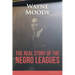 The Real Story of The Negro Leagues