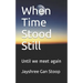 When Time Stood Still: Until we meet again
