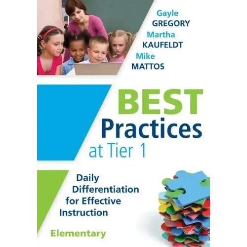 Best Practices at Tier 1 [Elementary]: Daily Differentiation for Effective Instruction, Elementary