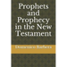 Prophets and Prophecy in the New Testament