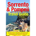 Sorrento & Pompeii Travel Guide: Attractions, Eating, Drinking, Shopping & Places To Stay