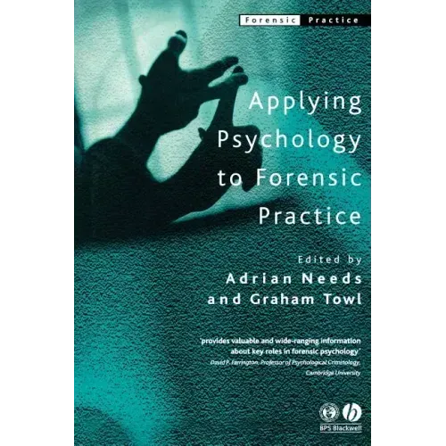 Applying Psychology to Forensic Practice