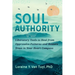 Soul Authority: Liberatory Tools to Heal from Oppressive Patterns and Restore Trust in Your Heart Compass