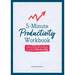 5-Minute Productivity Workbook: Stop Procrastinating in Just 5 Minutes a Day