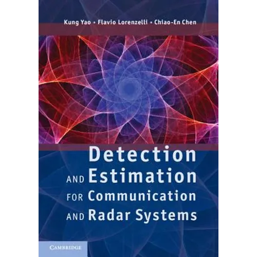 Detection and Estimation for Communication and Radar Systems