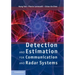 Detection and Estimation for Communication and Radar Systems