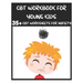 CBT Workbook for Young Kids - 35+ CBT Worksheets for Anxiety: Fun Exercises and Activities to Help Children Overcome Anxiety & Face Their Fears at Hom