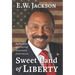 Sweet Land of Liberty:: Reflections of a Patriot Descended from Slaves