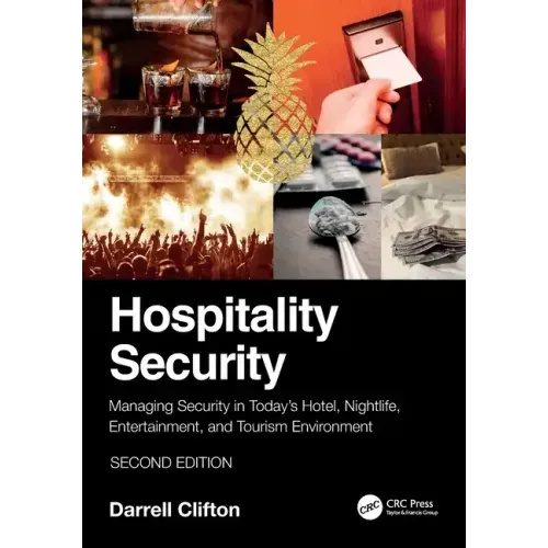 Hospitality Security: Managing Security in Today's Hotel, Nightlife, Entertainment, and Tourism Environment