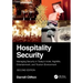 Hospitality Security: Managing Security in Today's Hotel, Nightlife, Entertainment, and Tourism Environment