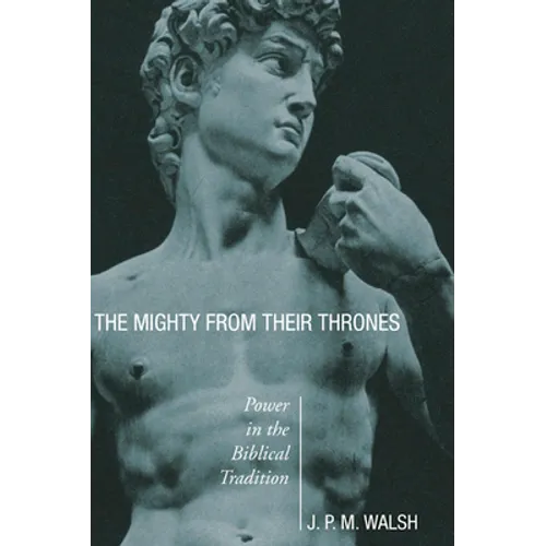 The Mighty from Their Thrones: Power in Biblical Tradition