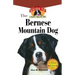 Bernese Mountain Dog: An Owner's Guide to a Happy Healthy Pet