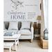The Comforts of Home: Thrifty and Chic Decorating Ideas for Making the Most of What You Have