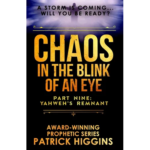 Chaos in the Blink of an Eye Part Nine: Yahweh's Remnant