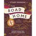 The Road Home Study Manual: The Father's Invitation