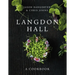 Langdon Hall: A Cookbook