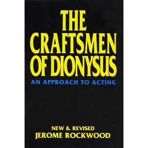 The Craftsmen of Dionysus: An Approach to Acting