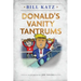 Donald's Vanity Tantrums