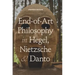 End-Of-Art Philosophy in Hegel, Nietzsche and Danto