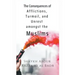 The Consequences of Afflictions, Turmoil, and Unrest Amongst the Muslims